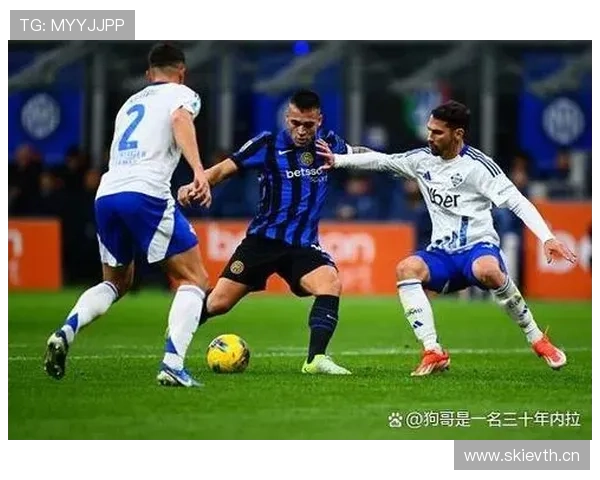 劳塔罗哪些经典战役奠定国米锋线核心地位 劳塔罗哪些经典战役奠定国米锋线核心地位